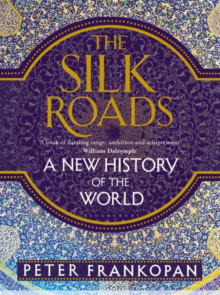 The Silk Roads by Peter Frankopan